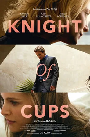 Knight of Cups (2015) ผู้ชาย ความหมาย ความรัก